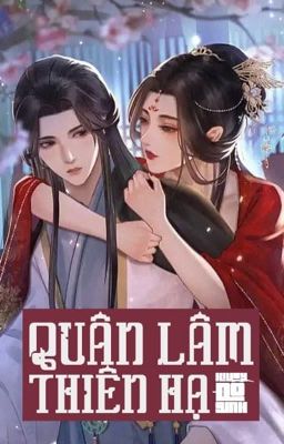 [BHTT] [GL] [Editing] Quân Lâm Thiên Hạ - Đồ Sinh