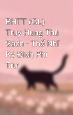 BHTT (GL) Truy Hung Thủ Sách - Thổ Nhĩ Kỳ Đích Phi Trư