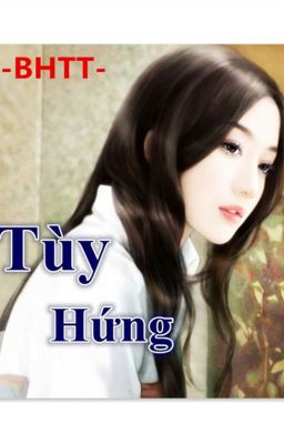 [BHTT][HĐ] Tùy Hứng - Tác giả: Mễ Nháo Nháo - Hoàn