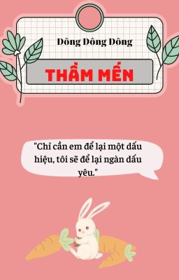 [ BHTT ] [ Hoàn ] Thầm mến - Đông Đông Đông.