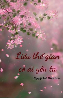 (BHTT)Liệu thế gian có ai yêu ta