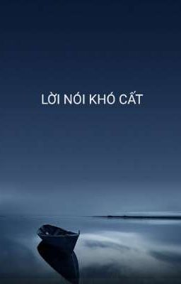 (BHTT)Lời Nói Khó Cất