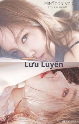 [BHTT-MinYeon ver] Lưu Luyến