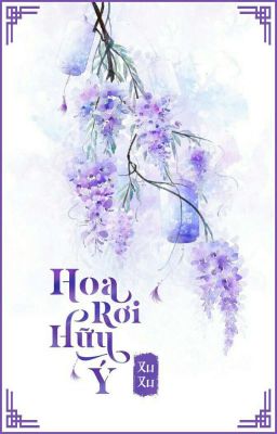 [BHTT][NGÔN-LAM] Hoa Rơi Hữu Ý
