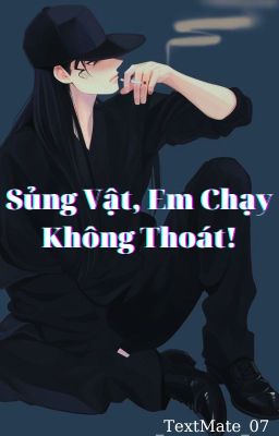 [BHTT][NP] Sủng Vật, Ngươi Chạy Không Thoát!