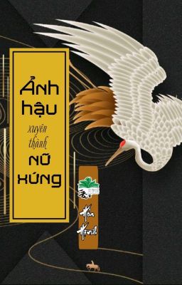 [BHTT] [QT] Ảnh Hậu Xuyên Thành Nữ Xứng - Hóa Hình