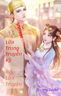 [BHTT] -QT-Bảo Lân Truyện (Đồng nhân Trò Chơi May Rủi TVB)