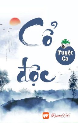 [BHTT] [QT] Cổ Độc - Tuyệt Ca