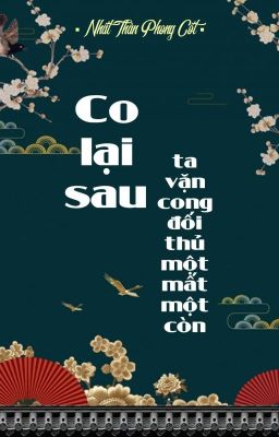 [BHTT] [QT] Co Lại Sau Ta Vặn Cong Đối Thủ Một Mất Một Còn - Nhất Thân Phong Cốt