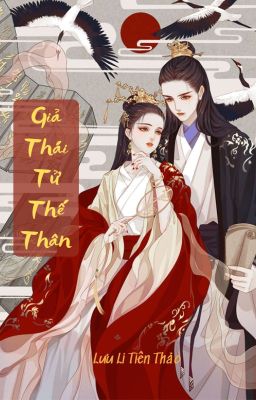 [BHTT] - QT - Giả Thái Tử Thế Thân - Lưu Li Tiên Thảo