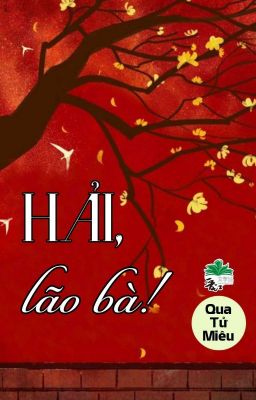 [BHTT] [QT] Hải, Lão Bà! - Qua Tử Miêu