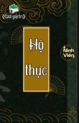 [BHTT] [QT] Hộ Thực - Ninh Viễn