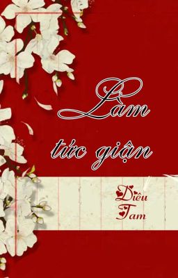 [BHTT] [QT] Làm Tức Giận - Diêu Tam