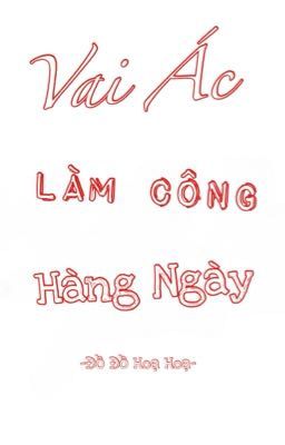 [BHTT-QT-Liên Tái] Vai Ác Làm Công Hàng Ngày