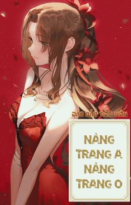 [BHTT - QT] Nàng giả A, nàng giả O - Đào Bảo Tiểu Viên