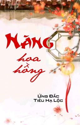 [BHTT] [QT] Nàng Hoa Hồng - Ứng Đắc Tiêu Hạ Lộc