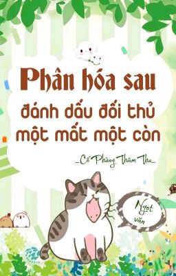 [BHTT] [QT] Phân Hoá Sau Đánh Dấu Đối Thủ Một Mất Một Còn - Cố Phùng Thâm Thu