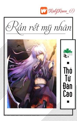 [BHTT] [QT] Rắn Rết Mỹ Nhân - Thỏ Tử Đản Cao