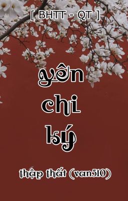 [BHTT - QT ] Yên Chi Ký