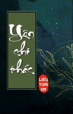 [BHTT] [QT] Yên Chi Thác - Liễu Toái Dạ