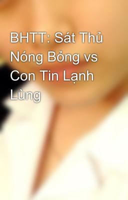 BHTT: Sát Thủ Nóng Bỏng vs Con Tin Lạnh Lùng