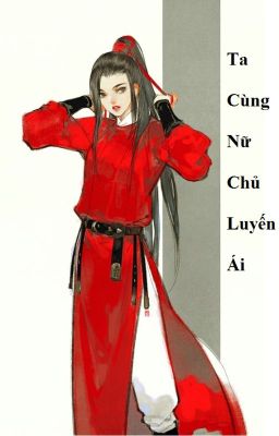 (BHTT) Ta Cùng Nữ Chủ Luyến Ái - Hoàn