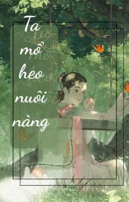 [BHTT] Ta mổ heo nuôi nàng