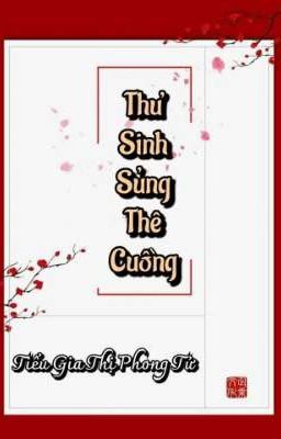 [BHTT] Thư Sinh Sủng Thê Cuồng