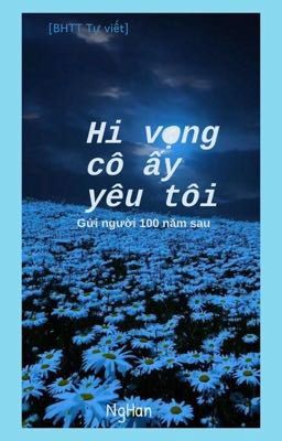 [BHTT Tự viết] Hi vọng cô ấy yêu tôi