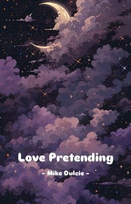 [BHTT - Tự viết] Love pretending