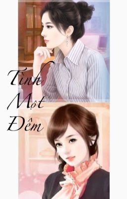 [BHTT][Tự viết]Tình Một Đêm - Mặc Tử