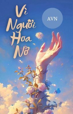 [BHTT] Vì Người Hoa Nở