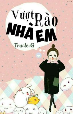 [BHTT] Vượt Rào Nhà Em