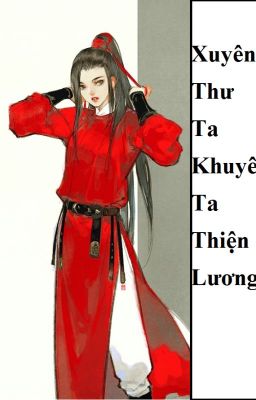 (BHTT) Xuyên Thư Ta Khuyên Ta Thiện Lương - HOÀN