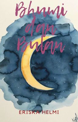 Bhumi dan Bulan (Sudah Terbit/ Dihapus Sebagian)