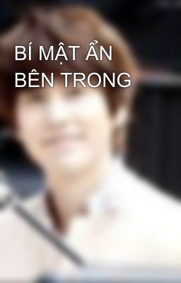 BÍ MẬT ẨN BÊN TRONG