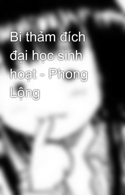 Bi thảm đích đại học sinh hoạt - Phong Lộng