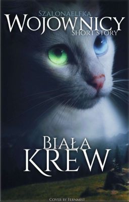 Biała Krew || Wojownicy Short Story 