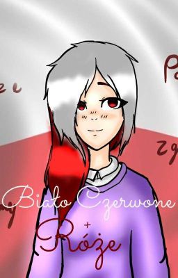 Biało Czerwone Róże [Countryhumans]