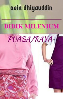 BIBIK MILENIUM VERSI PUASA/RAYA