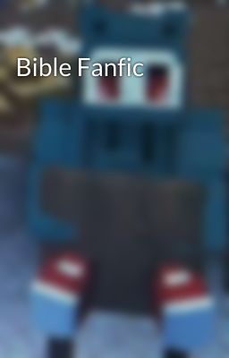 Bible Fanfic