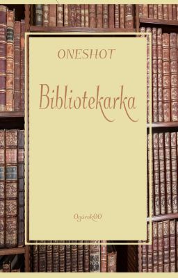 Bibliotekarka [One Shot]