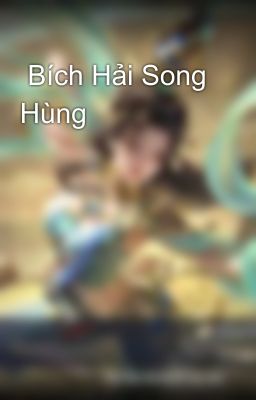  Bích Hải Song Hùng