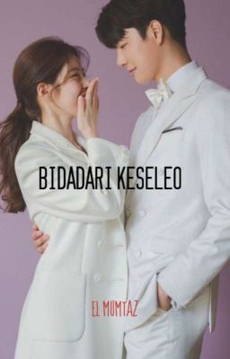 Bidadari Keseleo ( End ) Beberapa part sudah di Unpublish 😉