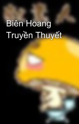 Biên Hoang Truyền Thuyết