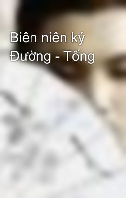 Biên niên ký Đường - Tống