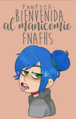 Bienvenida al manicomio FNAFHS ||#FnafhsSick