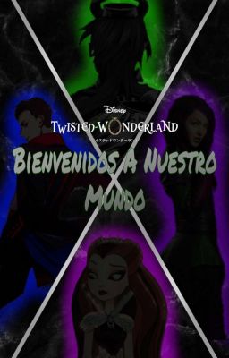 Bienvenidos A Nuestro Mundo ||Twisted Wonderland Crossover||