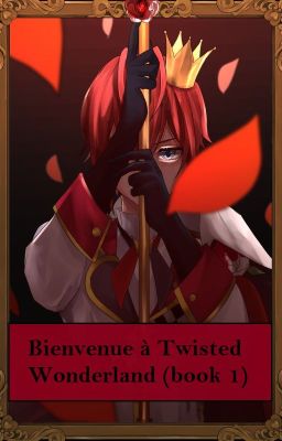 Bienvenue a Twisted Wonderland (Book 1)