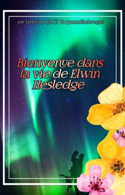 Bienvenue dans la vie de Elwin Heslegde